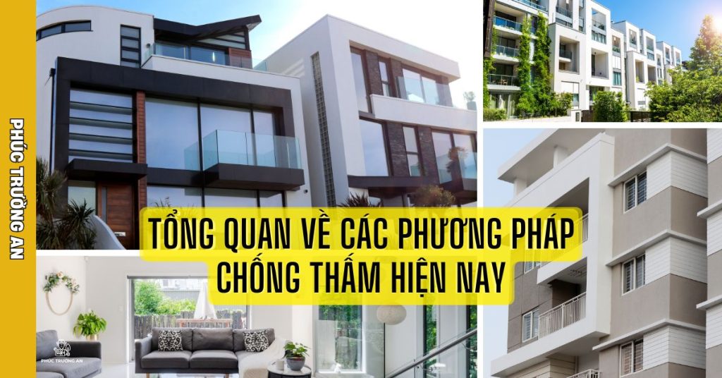 Tổng Quan Về Các Phương Pháp Chống Thấm Hiện Nay