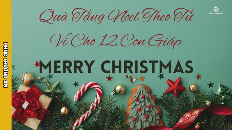 quà tặng noel theo tử vi cho 12 con giáp - phúc trường an